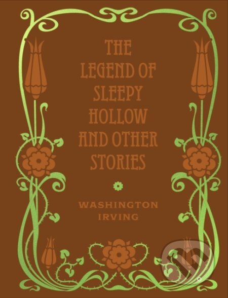 Kniha: The Legend of Sleepy Hollow and Other Stories (Washington Irving). Chartwell Books, 2024 Kniha: The Legend of Sleepy Hollow and Other Stories (Washington Irving). Chartwell Books, 2024