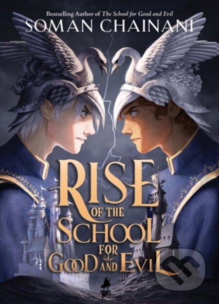 Kniha: Rise of the School for Good and Evil (Soman Chainani). HarperCollins, 2022 Kniha: Rise of the School for Good and Evil (Soman Chainani). HarperCollins, 2022