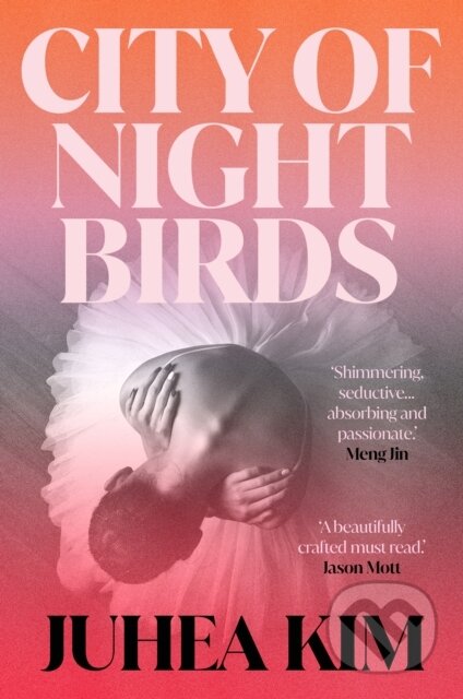 Kniha: City of Night Birds (Juhea Kim). Oneworld Publications, 2025 Kniha: City of Night Birds (Juhea Kim). Oneworld Publications, 2025