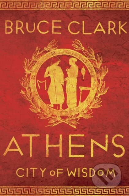 Kniha: Athens (Clark Bruce). Apollo, 2022 Kniha: Athens (Clark Bruce). Apollo, 2022