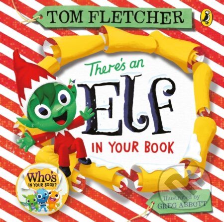 Kniha: There's an Elf in Your Book (Tom Fletcher). Puffin Books, 2022 Kniha: There's an Elf in Your Book (Tom Fletcher). Puffin Books, 2022