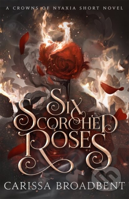 Kniha: Six Scorched Roses (Carissa Broadbent). Tor Bramble, 2024 Kniha: Six Scorched Roses (Carissa Broadbent). Tor Bramble, 2024