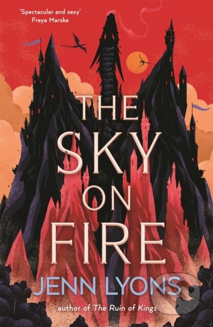 Kniha: The Sky on Fire (Jenn Lyons). Tor, 2024 Kniha: The Sky on Fire (Jenn Lyons). Tor, 2024