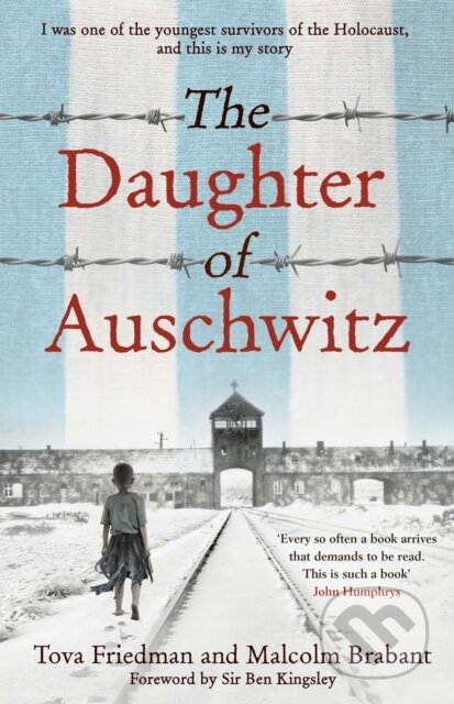 Kniha: The Daughter of Auschwitz (Malcolm Brabant a Tova Friedman). Quercus, 2022 Kniha: The Daughter of Auschwitz (Malcolm Brabant a Tova Friedman). Quercus, 2022