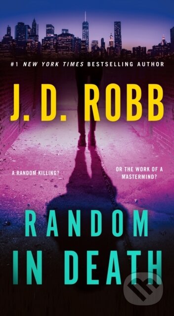Kniha: Random in Death (J. D. Robb). , 2024 Kniha: Random in Death (J. D. Robb). , 2024