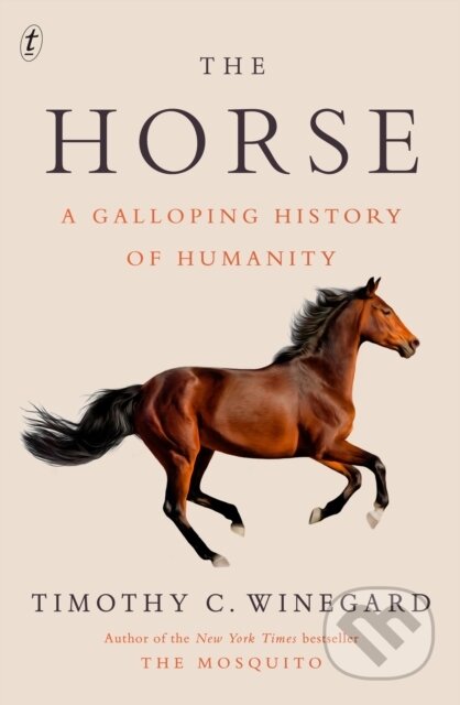 Kniha: The Horse (Timothy C. Winegard). , 2024 Kniha: The Horse (Timothy C. Winegard). , 2024