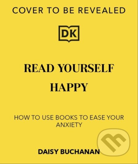 Kniha: Read Yourself Happy (Daisy Buchanan). , 2026 Kniha: Read Yourself Happy (Daisy Buchanan). , 2026