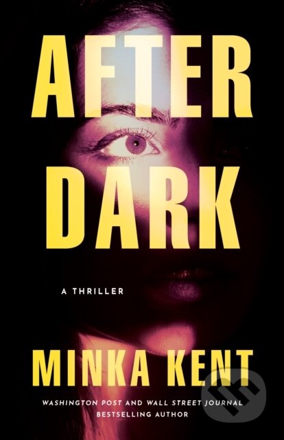 Kniha: After Dark (Minka Kent). Thomas & Mercer, 2023 Kniha: After Dark (Minka Kent). Thomas & Mercer, 2023