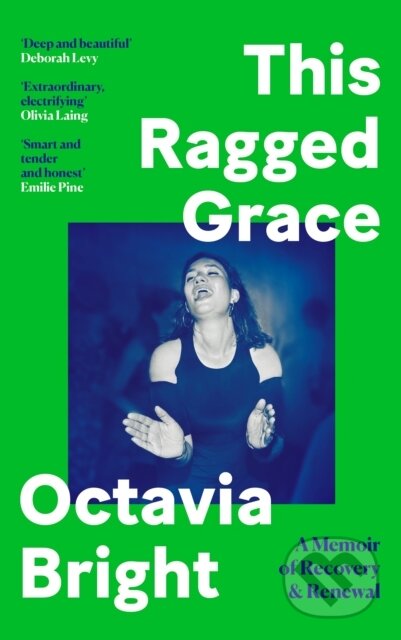 Kniha: This Ragged Grace (Octavia Bright). Canongate Books, 2023 Kniha: This Ragged Grace (Octavia Bright). Canongate Books, 2023
