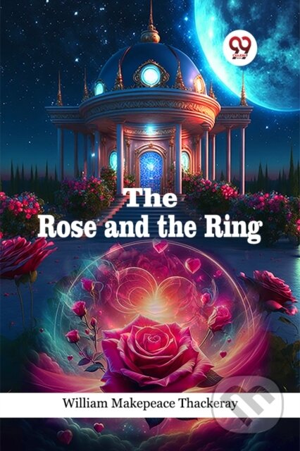 Kniha: The Rose and the Ring (William Makepeace Thackeray). , 2024 Kniha: The Rose and the Ring (William Makepeace Thackeray). , 2024