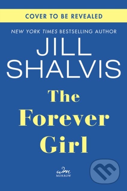 Kniha: The Forever Girl (Jill Shalvis). , 2021 Kniha: The Forever Girl (Jill Shalvis). , 2021