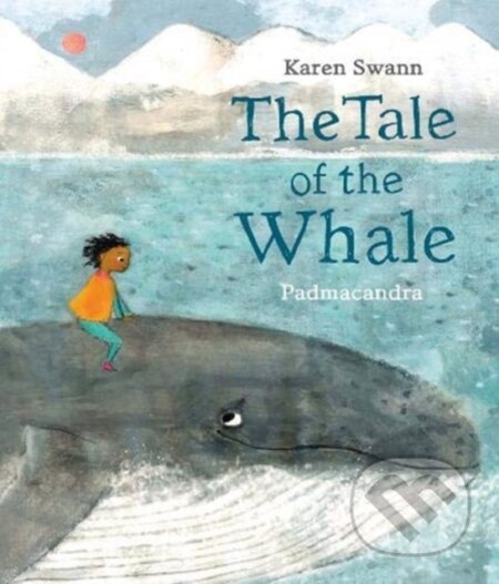 Kniha: The Tale of the Whale (Karen Swann). Scallywag, 2021 Kniha: The Tale of the Whale (Karen Swann). Scallywag, 2021