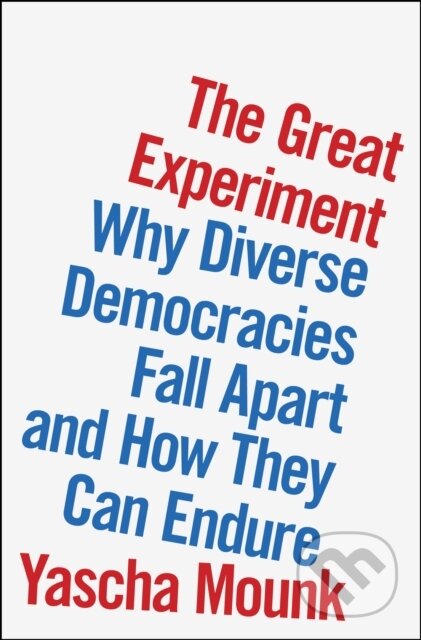 Kniha: Great Experiment (Yascha Mounk). Penguin Books, 2022 Kniha: Great Experiment (Yascha Mounk). Penguin Books, 2022