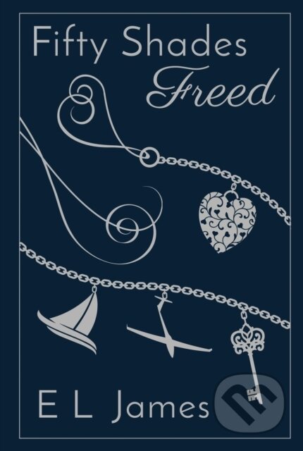 Kniha: Fifty Shades Freed (E L James). Century, 2022 Kniha: Fifty Shades Freed (E L James). Century, 2022