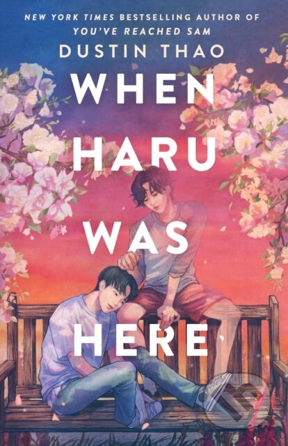 Kniha: When Haru Was Here (Dustin Thao). Wednesday Books, 2024 Kniha: When Haru Was Here (Dustin Thao). Wednesday Books, 2024