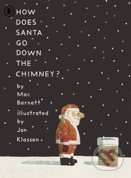 Kniha: How Does Santa Go Down the Chimney? (Mac Barnett). Walker books, 2024 Kniha: How Does Santa Go Down the Chimney? (Mac Barnett). Walker books, 2024