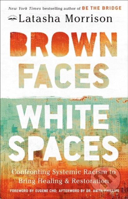 Kniha: Brown Faces, White Spaces (Latasha Morrison). , 2025 Kniha: Brown Faces, White Spaces (Latasha Morrison). , 2025