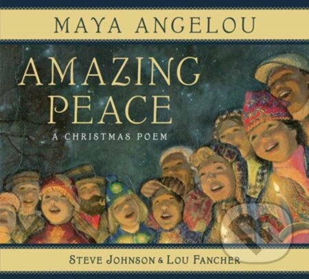 Kniha: Amazing Peace (Maya Angelou a Steve Johnson). Random House, 2025 Kniha: Amazing Peace (Maya Angelou a Steve Johnson). Random House, 2025