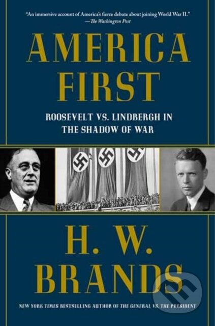 Kniha: America First (H. W. Brands). Vintage Books, 2025 Kniha: America First (H. W. Brands). Vintage Books, 2025