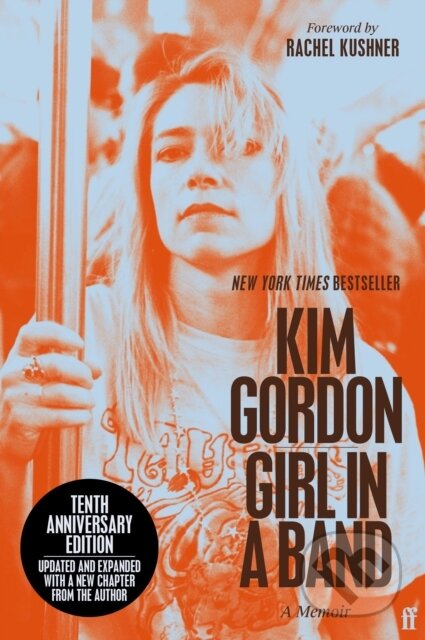 Kniha: Girl in a Band (Kim Gordon). Faber and Faber, 2025 Kniha: Girl in a Band (Kim Gordon). Faber and Faber, 2025