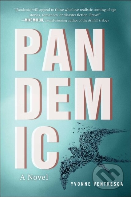 Kniha: Pandemic (Yvonne Ventresca). Sky Pony, 2022 Kniha: Pandemic (Yvonne Ventresca). Sky Pony, 2022