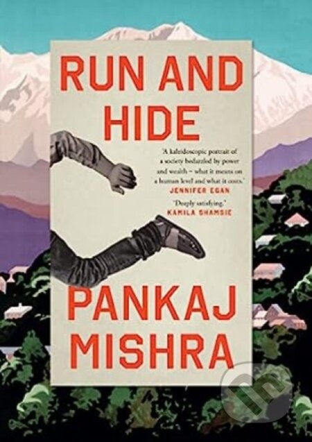 Kniha: Run and Hide (Pankaj Mishra). , 2022 Kniha: Run and Hide (Pankaj Mishra). , 2022