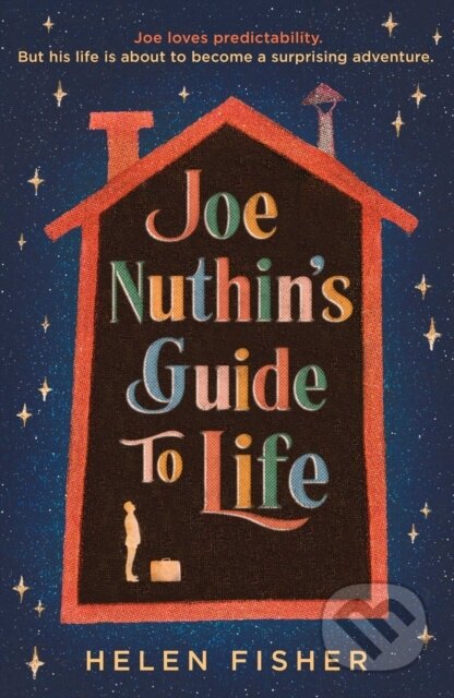 Kniha: Joe Nuthin's Guide to Life (Helen Fisher). Simon & Schuster, 2023 Kniha: Joe Nuthin's Guide to Life (Helen Fisher). Simon & Schuster, 2023