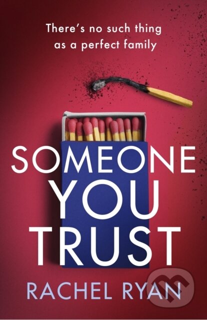 Kniha: Someone You Trust (Rachel Ryan). Piatkus, 2023 Kniha: Someone You Trust (Rachel Ryan). Piatkus, 2023