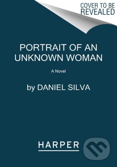 Kniha: Portrait of an Unknown Woman (Daniel Silva). HarperCollins, 2023 Kniha: Portrait of an Unknown Woman (Daniel Silva). HarperCollins, 2023