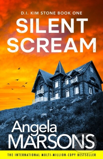 Kniha: Silent Scream (Angela Marsons). Bookouture, 2024 Kniha: Silent Scream (Angela Marsons). Bookouture, 2024