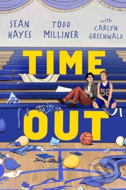 Kniha: Time Out (Carlyn Greenwald, Todd Milliner a Sean Hayes). Simon & Schuster, 2024 Kniha: Time Out (Carlyn Greenwald, Todd Milliner a Sean Hayes). Simon & Schuster, 2024