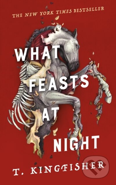 Kniha: What Feasts at Night (T. Kingfisher). Tor Nightfire, 2024 Kniha: What Feasts at Night (T. Kingfisher). Tor Nightfire, 2024