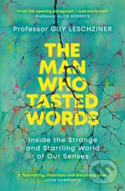 Kniha: The Man Who Tasted Words (Dr Guy Leschziner). Simon & Schuster, 2023 Kniha: The Man Who Tasted Words (Dr Guy Leschziner). Simon & Schuster, 2023