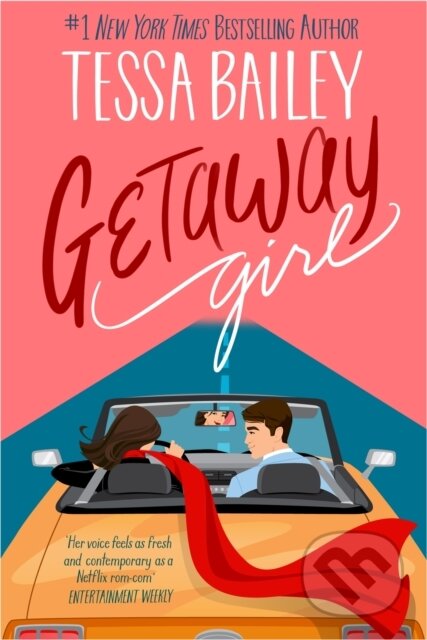 Kniha: Getaway Girl (Tessa Bailey). Piatkus, 2025 Kniha: Getaway Girl (Tessa Bailey). Piatkus, 2025