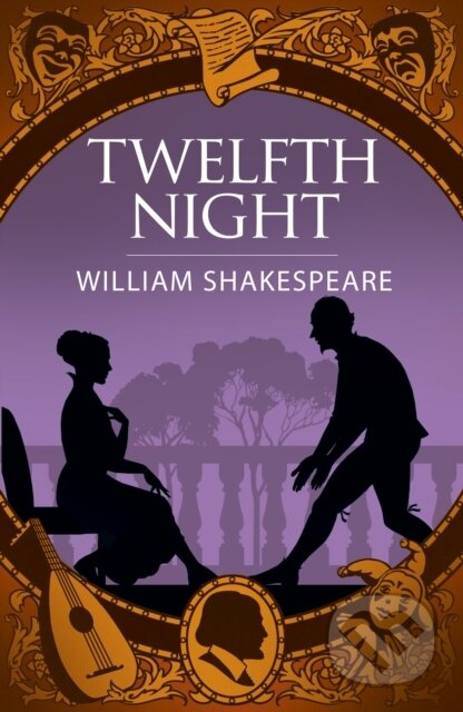 Kniha: Twelfth Night (William Shakespeare). Arcturus, 2025 Kniha: Twelfth Night (William Shakespeare). Arcturus, 2025
