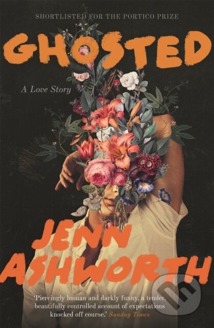 Kniha: Ghosted (Jenn Ashworth). Sceptre, 2022 Kniha: Ghosted (Jenn Ashworth). Sceptre, 2022