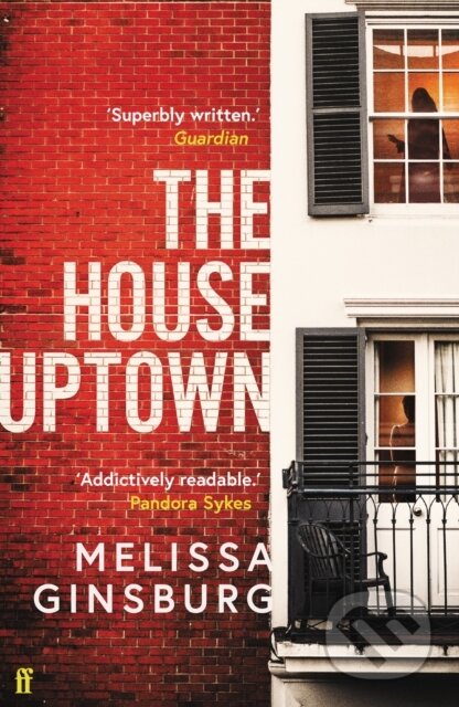 Kniha: The House Uptown (Melissa Ginsburg). Faber and Faber, 2022 Kniha: The House Uptown (Melissa Ginsburg). Faber and Faber, 2022