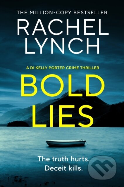 Kniha: Bold Lies (Rachel Lynch). Canelo, 2025 Kniha: Bold Lies (Rachel Lynch). Canelo, 2025