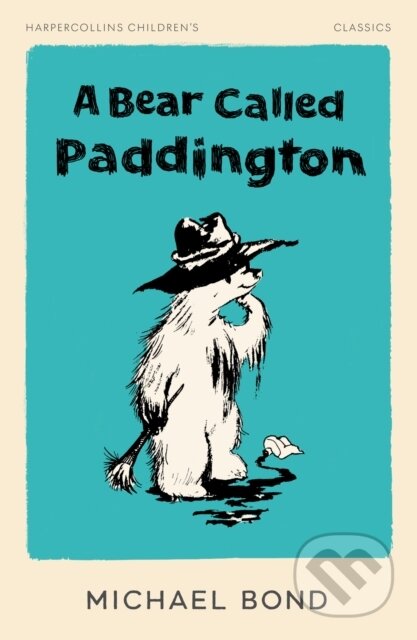 Kniha: A Bear Called Paddington (Michael Bond). HarperCollins, 2024 Kniha: A Bear Called Paddington (Michael Bond). HarperCollins, 2024
