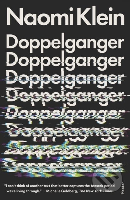 Kniha: Doppelganger (Naomi Klein). , 2024 Kniha: Doppelganger (Naomi Klein). , 2024