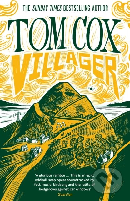 Kniha: Villager (Tom Cox). Swift Press, 2025 Kniha: Villager (Tom Cox). Swift Press, 2025