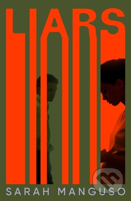 Kniha: Liars (Sarah Manguso). Picador, 2025 Kniha: Liars (Sarah Manguso). Picador, 2025