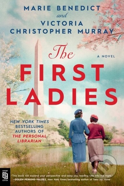 Kniha: The First Ladies (Marie Benedict a Victoria Christopher Murray). , 2023 Kniha: The First Ladies (Marie Benedict a Victoria Christopher Murray). , 2023
