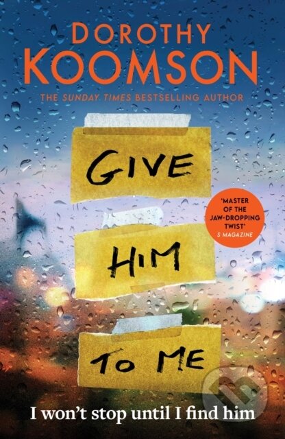 Kniha: Give Him to Me (Dorothy Koomson). Headline Book, 2025 Kniha: Give Him to Me (Dorothy Koomson). Headline Book, 2025