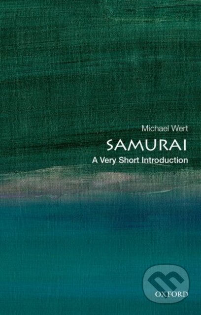 Kniha: Samurai (Michael Wert). Oxford University Press, 2021 Kniha: Samurai (Michael Wert). Oxford University Press, 2021