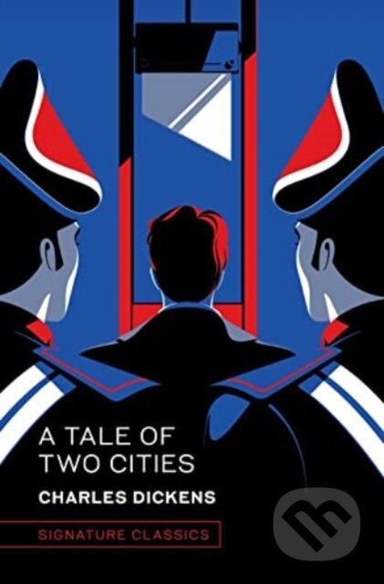 Kniha: A Tale of Two Cities (Charles Dickens). , 2022 Kniha: A Tale of Two Cities (Charles Dickens). , 2022