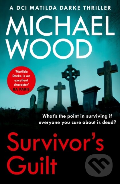 Kniha: Survivor’s Guilt (Michael Wood). One More Chapter, 2021 Kniha: Survivor’s Guilt (Michael Wood). One More Chapter, 2021