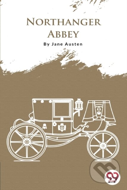 Kniha: Northanger Abbey (Jane Austen). Double 9 Books LLP, 2022 Kniha: Northanger Abbey (Jane Austen). Double 9 Books LLP, 2022