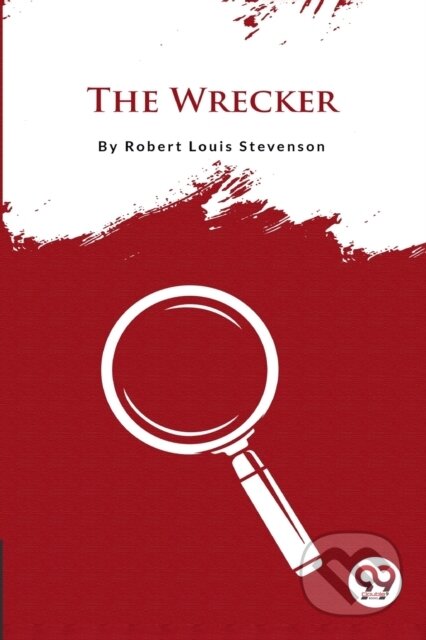 Kniha: The Wrecker (Robert Louis Stevenson). Double 9 Books LLP, 2022 Kniha: The Wrecker (Robert Louis Stevenson). Double 9 Books LLP, 2022