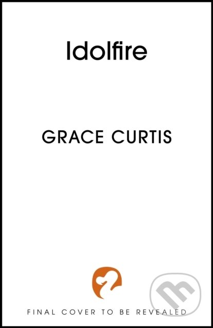 Kniha: Idolfire (Grace Curtis). Hodderscape, 2025 Kniha: Idolfire (Grace Curtis). Hodderscape, 2025